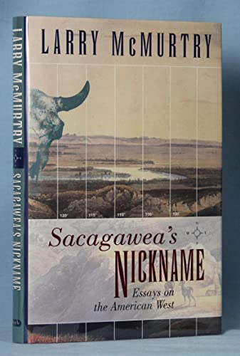 cover image SACAGAWEA'S NICKNAME: Essays on the American West