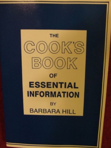 cover image The Cook's Book of Essential Information: A Kitchen Handbook