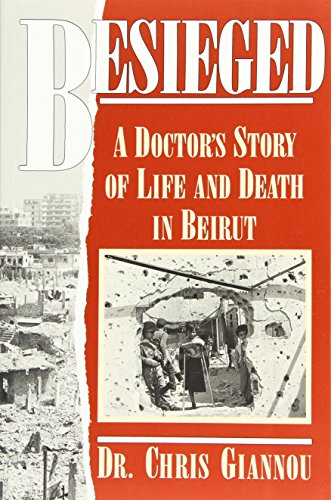 cover image Besieged: A Doctor's Story of Life and Death in Beirut