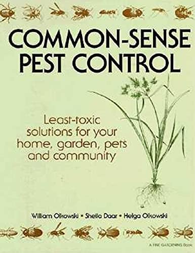 cover image Common-Sense Pest Control: Least-Toxic Solutions for Your Home, Garden, Pets and Community