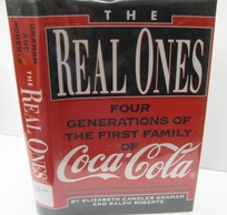 The Real Ones: Four Generations of the First Family of Coca-Cola