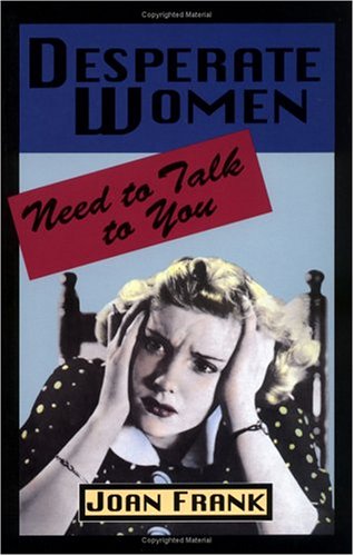 cover image Desperate Women Need to Talk to You
