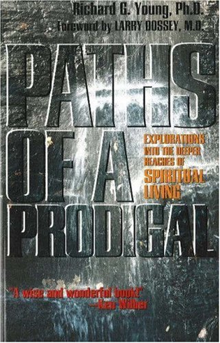 cover image Paths of a Prodigal: Exploring the Deeper Regions of Spiritual Living