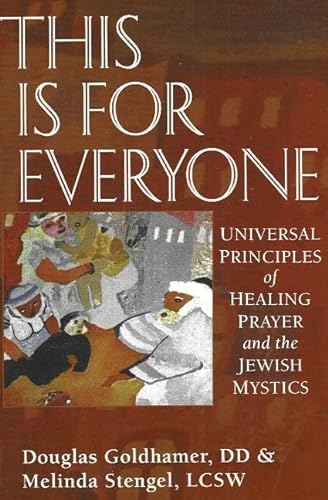cover image This Is for Everyone: Universal Principles of Healing and the Jewish Mystics