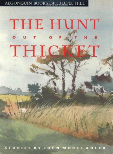 cover image The Hunt Out of the Thicket: Stories