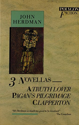 cover image Three Novellas: A Truth Lover, Pagan's Pilgrimage, & Clapperton