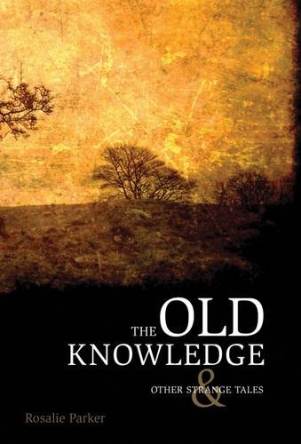 cover image The Old Knowledge and Other Strange Tales