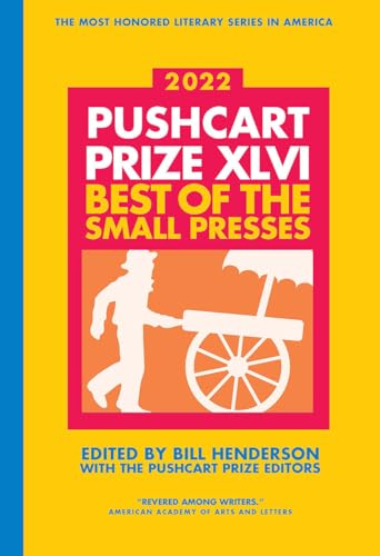 cover image Pushcart Prize XLVI: Best of the Small Presses