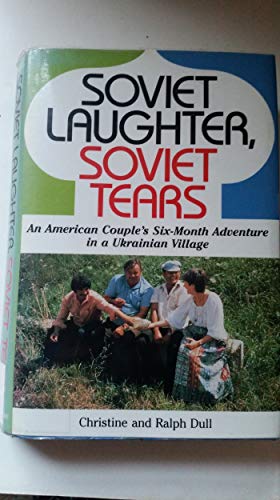 cover image Soviet Laughter, Soviet Tears: An American Couple's Six-Month Adventure in a Ukrainian Village