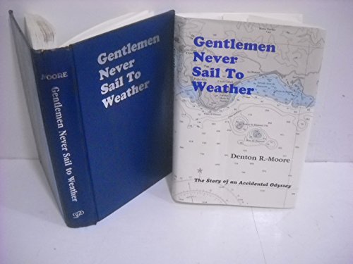 cover image Gentlemen Never Sail to Weather: The Story of an Accidental Odyssey