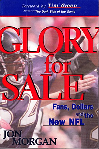 cover image Glory for Sale: Fans, Dollars and the New NFL