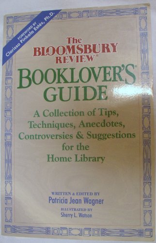 cover image The Bloomsbury Review Booklovers Guide: A Collection of Tips, Techniques, Anecdotes ................