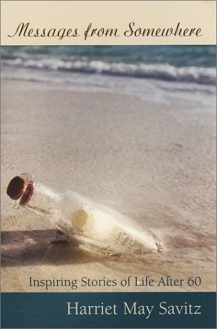 cover image MESSAGES FROM SOMEWHERE: Inspiring Stories of Life After 60