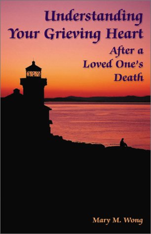 cover image Understanding Your Grieving Heart After a Loved Ones Death