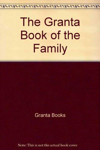cover image The Granta Book of the Family