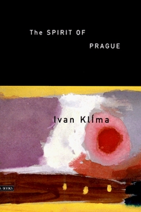 The Spirit of Prague: And Other Essays