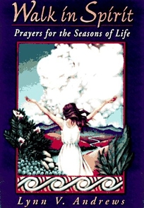 Walk in Spirit: Prayers for the Seasons of Life