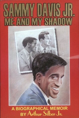 cover image Sammy Davis Jr. Me and My Shadow: A Biographical Memoir