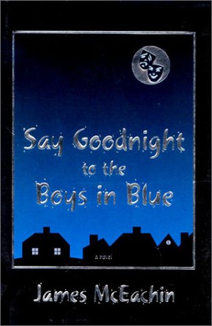 cover image Say Goodnight to the Boys in Blue