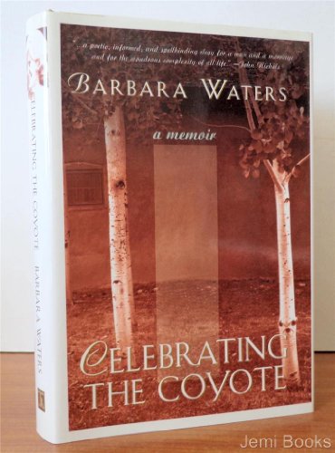 cover image Celebrating the Coyote: A Memoir