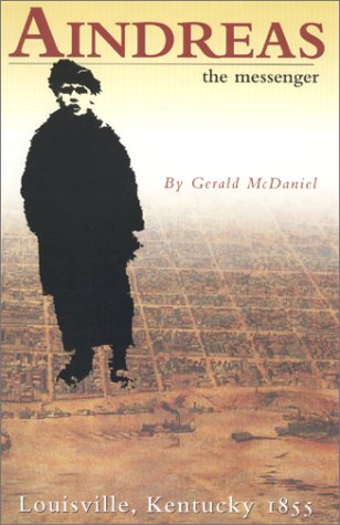 cover image Aindreas: The Messenger, Louisville, Kentucky 1855