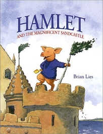 HAMLET AND THE MAGNIFICENT SANDCASTLE