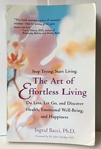 cover image The Art of Effortless Living: Simple Techniques for Healing Mind, Body and Spirit