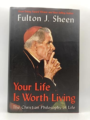 cover image Your Life Is Worth Living: The Christian Philosophy of Life