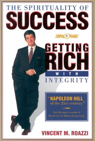 cover image The Spirituality of Success: Getting Rich with Integrity