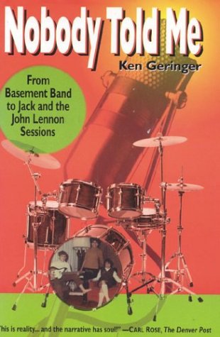 cover image NOBODY TOLD ME: From Basement Band to Jack and the John Lennon Sessions 