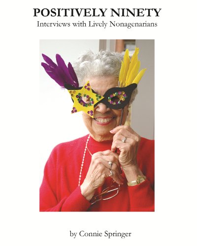 cover image Positively Ninety: Interviews with Lively Nonagenarians
