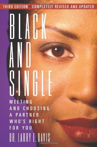 cover image Black and Single: Meeting and Choosing a Partner Who's Right for You