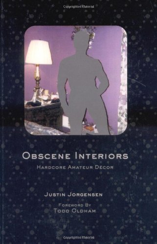 cover image Obscene Interiors: Hardcore Amateur Decor