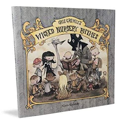 cover image GRIS GRIMLY'S WICKED NURSERY RHYMES