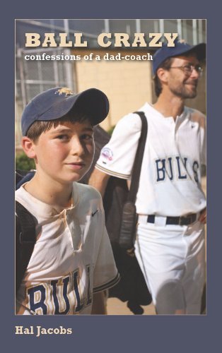 cover image Ball Crazy: Confessions of a Dad-Coach