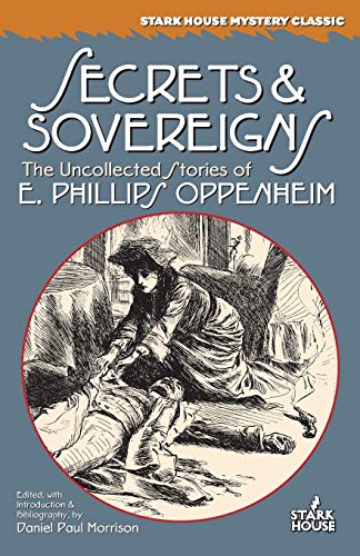 cover image Secrets & Sovereigns: The Uncollected Stories of E. Phillips Oppenheim