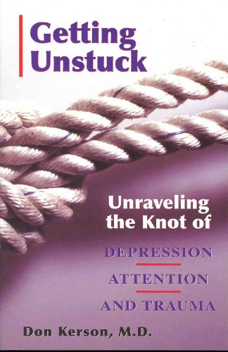 cover image Getting Unstuck: Unraveling the Knot of Depression, Attention and Trauma