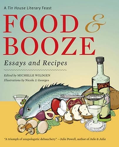 cover image Food & Booze: A Tin House Literary Feast