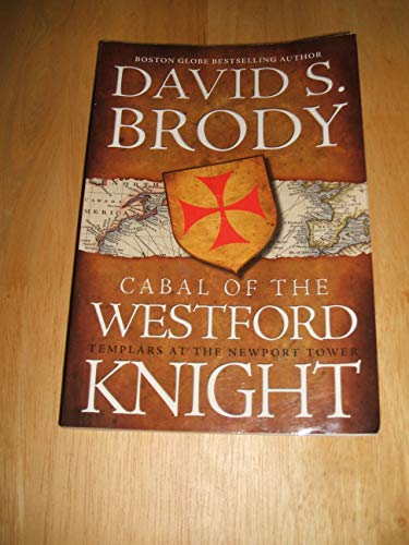 cover image Cabal of the Westford Knight: Templar's at the Newport Tower