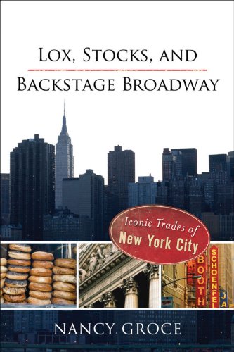 cover image Lox, Stocks, and Backstage Broadway: Iconic Trades of New York City