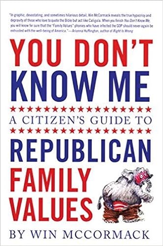 cover image You Don't Know Me: A Citizen's Guide to Republican Family Values