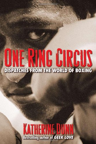 cover image One Ring Circus: Dispatches from the World of Boxing