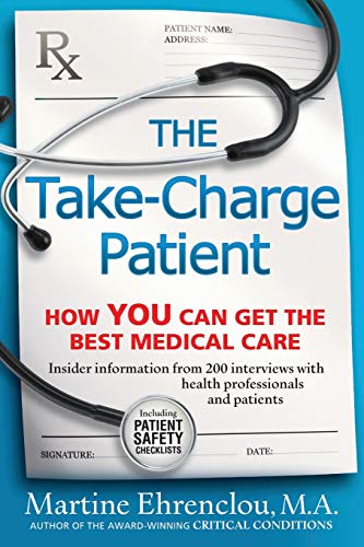 cover image The Take-Charge Patient: How YOU Can Get the Best Medical Care