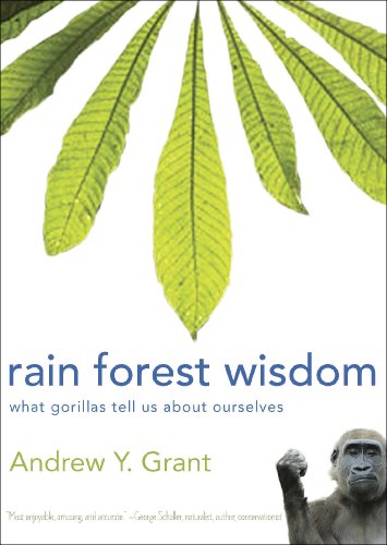 cover image Rain Forest Wisdom: What Gorillas Tell Us About Ourselves