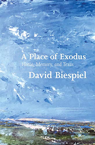 cover image A Place of Exodus: Home, Memory, and Texas