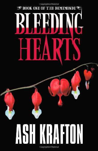 cover image Bleeding Hearts: 
Book 1 of the Demimonde