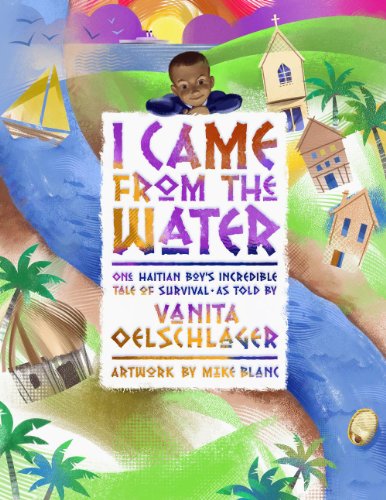 cover image I Came from the Water: One Haitian Boy's Incredible Tale of Survival