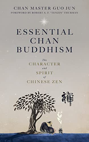 cover image Essential Chan Buddhism: 
The Character and Spirit of Chinese Zen