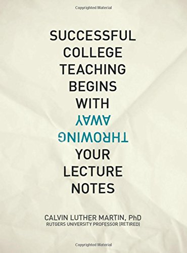 cover image Successful College Teaching Begins with Throwing Away Your Lecture Notes