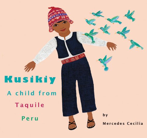 cover image Kusikiy: A Child from Taquile, Peru